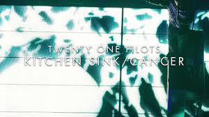 twenty one pilots kitchen sink/cancer