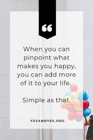 What i couldn't say out aloud, my words did. How To Figure Out What Makes You Happy So You Can Do More Of It Are You Happy What Makes You Happy Money And Happiness