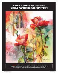 Cheap Joe S Art Stuff 2014 Workshopper Aquarellmalerei Kunstproduktion Schone Kunstgemalde