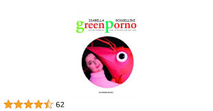 GREEN PORNO: includes DVD: ROSSELLINI ISABELLA: 9783829604413: Amazon.com:  Books