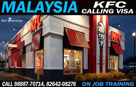 Kfc Calling Visa For Malaysia One On The Training Will Be Provided By Kfc After Training Direct Job In Kfc Required General Workers Wait Job Training Train Kfc