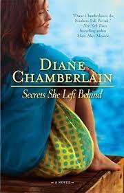 SECRETS SHE LEFT BEHIND a novel by Diane Chamberlain FREE SHIP paperback  book 9780778326151