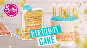 Geburtstagstorten ganz leicht selber machen die geburtstagstorten aus der dr. Einfache Geburtstagstorte Birthday Cake Mit Schnellbacktipps Sallys Welt Youtube