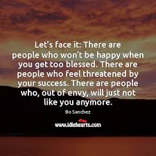 That place and power are not necessary to. Let S Face It There Are People Who Won T Be Happy Idlehearts