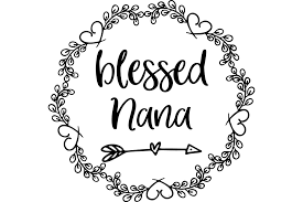 Free Free 61 Blessed Nana Svg Free SVG PNG EPS DXF File