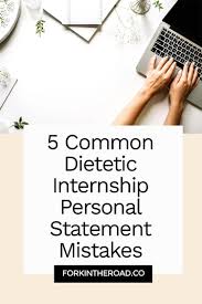 Five Mistakes Nutrition Students Should Avoid When Writing The Dietetic Internship Personal Statement Di Nutrition Careers School Nutrition Dietetics Student