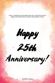 Maybe you would like to learn more about one of these? 25th Wedding Anniversary Wishes Messages And Quotes About Marriage Celebration Tailpic