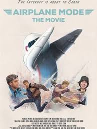 Movie Airplane Mode 2019 Cast Video Trailer Photos Reviews Showtimes