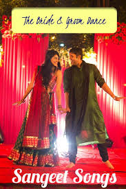 Sangeet Songs The Bride Groom Dance Bride Groom Dancing Best Wedding Songs Wedding Dance Songs