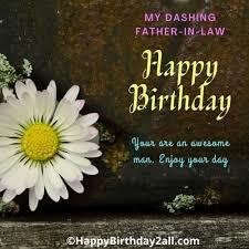 You are an inspirer and motivator. Birthday Wishes For Father In Law Happy Birthday Wishes