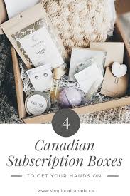 Canadian Subscription Boxes You Need To Check Out Shop Local Canada Subscription Boxes Subscription Box Canada Beauty Box Subscriptions