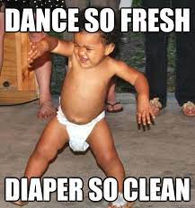 Dance So Fresh Diaper So Clean Dancing Baby Quickmeme