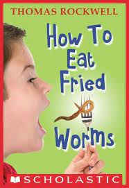 How To Eat Fried Worms Ebook By Thomas Rockwell Rakuten Kobo Books Everyone Should Read Classic Childrens Books Childrens Books