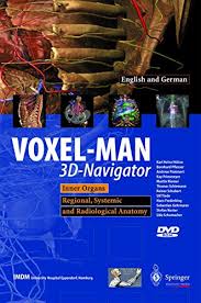 The organic structures where the. 9783540400691 Voxel Man 3d Navigator Inner Organs Regional Systemic And Radiological Anatomy Innere Organe Topographische Systematische Und Radiologische Anatomie English And German Edition Abebooks Hohne Karl H 3540400699