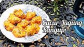 Resepi cucur ikan bilis rangup dan lembut. Resepi Cucur Jagung Sedap Dan Lazat Masak Masak 5 Youtube