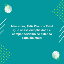 Obrigado, pai, por apontar as direções certas que me conduziram aos bons caminhos. 35 Mensagens De Feliz Dia Dos Pais Com Amor Para Encher O Coracao