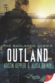 Outland by Kristin Keppler and Allisa Bahney | Bold Strokes Books