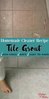 How To Clean Tile Grout Homemade Cleaner Recipe Recipe Diy Grout Cleaner Clean Tile Grout Tile Grout Cleaner