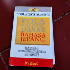 Demikian pemaparan seputar struktur nya saat menyusun kalimat dalam bahasa jepang. Pola Kalimat Dasar Bahasa Jepang Rohadi Pelajaran Praktis Bahasa Jepang Jilid 1 Shopee Indonesia
