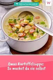 Omas Kartoffelsuppe So Machst Du Sie Selbst Kartoffelsuppe Rezept Einfach Suppe Rezept Einfach Kartoffelsuppe Rezept