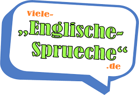 Englische Sprüche Englische Sprüche In Einer Großen Auswahl