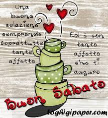 Buongiorno Immagini Buon Sabato Toghigi Paper Buongiorno Sabato Buongiorno Immagini Buongiorno