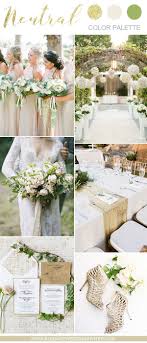 10 Swoon Worthy Neutral Wedding Color Palette Ideas Elegantweddinginvites Com Blog Neutral Wedding Colors August Wedding Colors Wedding Colors