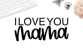 Download I Love You Mama Svg Mother S Day Svg Mama Cut File Mom 1309751 Hand Lettered Design Bundles