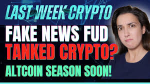 I asure your it's not the latter. Fake News Fud Tanked Crypto Altcoin Season Soon Last Week Crypto Youtube