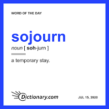 Dictionary Com Word Of The Day Sojourn In 2020 Uncommon Words Word Of The Day Interesting English Words