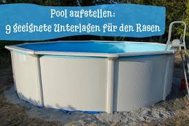 Pool Aufstellen 9 Geeignete Unterlagen Fur Den Rasen