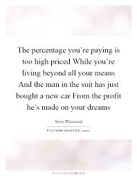 Quotes About Living Beyond Your Means 10 Quotes