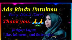 Vanny vabiola full album ada rindu untukmu, cinta dan permata, jangan sampai tiga kali | top cover mp3 duration 1:25:22 size 195.39 mb. Ada Rindu Untukmu Vanny Vabiola Cover Pance F Pondang Youtube