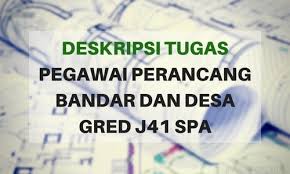 Tugas Pegawai Perancang Bandar Dan Desa Gred J41 Jawatan Kosong