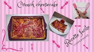 Voir plus d'idées sur le thème recette, recette tupperware, recettes sucrées. Crunch Cheesecake Recette Facile Tupperware Moule Rectangle Youtube