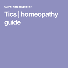 Tics Homeopathy Guide Homeopathy Homeopathic Remedies Homeopathic