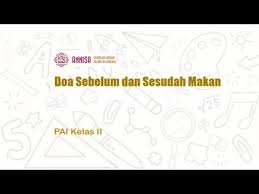 Check spelling or type a new query. Pendidikan Agama Islam Kelas 2 Doa Sebelum Dan Sesudah Makan Youtube