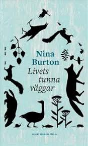I boken livets tunna väggar(albert bonniers förlag) närmar sig nina burton i essäistiska och kunskapsfyllda berättelser biologins ofattbara sinnrikhet och må. Nina Burton Adlibris