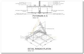 Area section, pada materi ini diajarkan cara mendefiniskan pelat lantai tangga, seperti tebal pelat tangga 5. Download Gambar Kerja Detail Rangka Plafond Rumah 2 Lantai Indie Architect