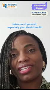 "Learn how to take care of your mental health with Ngozi Ndukwe's Rhealyz  Africa Mental Health Nuggets! Series 🧠🤔 #MentalHealthMatters  #RhealyzAfrica #MentalHealthExpert #NgoziNdukwe #MentalHealth