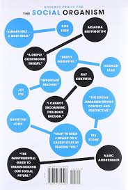 The Social Organism: A Radical Understanding of Social Media to Transform  Your Business and Life: Luckett, Oliver, Casey, Michael: 9780316359528:  Amazon.com: Books