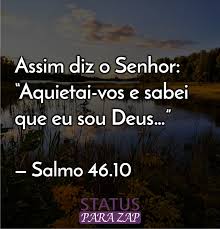 Assim Diz O Senhor Aquietai Vos E Sabei Que Eu Sou Frases De Deus Oração, alegria e gratidão, hoje e sempre. assim diz o senhor aquietai vos e