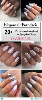 Eleganckie Paznokcie Top 20 Perfekcyjnych Inspiracji Na Specj