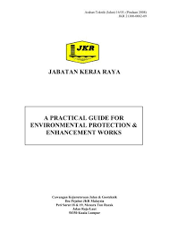 Jabatan kerja raya malaysia) is the federal government department in malaysia under ministry of works malaysia (mow) which is responsible for construction and maintenance of public infrastructure in west malaysia and labuan. Jabatan Kerja Raya A Practical Guide For Environmental Protection