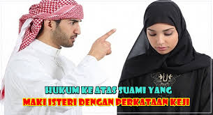 Sms mesra , telpon mesra , chatting mesra, ketemuan dan berduaan dengan laki / perempuan tanpa izin suami atau isterinya. Hukum Ke Atas Suami Yang Maki Isteri Dengan Perkataan Keji