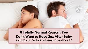 8 Totally Normal Reasons You Dont Want to Have Sex After Baby — Psyched  Mommy