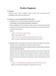 Secara sederhana, cause and effect adalah kalimat sebab dan akibat. Modul 7 Positive Emphasis