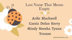 Don't take a famous person's name. 55 Names That Mean Empty Or Nothing But Everything