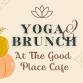 ‍♀️  Yoga & Brunch at The Good Place event image