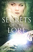 Amazon.com: Secrets of the Lore: True Nature Series Book Two:  9780997786736: Bennett, Karen Lynn: Books
